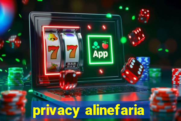 privacy alinefaria